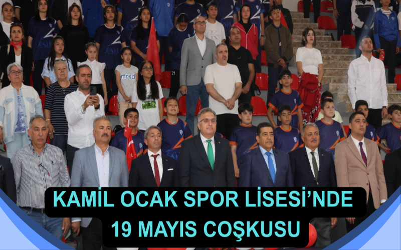 Kamil Ocak Spor Lisesi’nde 19 Mayıs Coşkusu